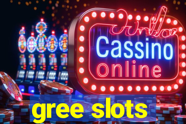 gree slots