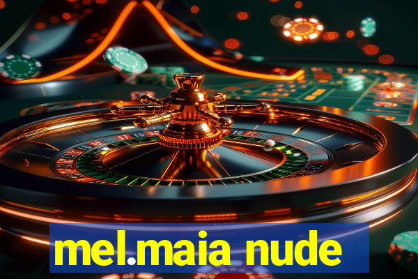 mel.maia nude