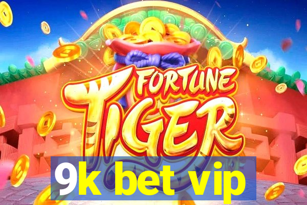 9k bet vip