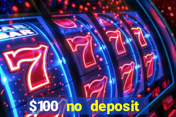 $100 no deposit bonus online casino