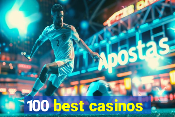 100 best casinos