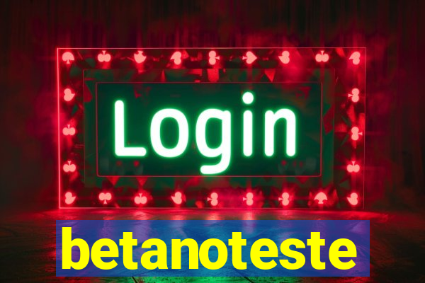 betanoteste