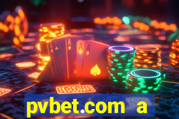 pvbet.com a plataforma de jogos de cassino