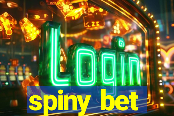 spiny bet