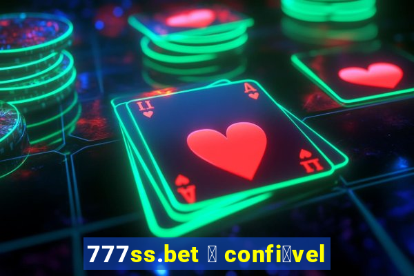 777ss.bet 茅 confi谩vel