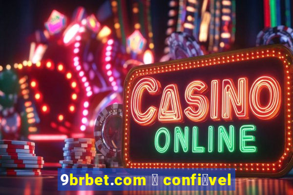 9brbet.com 茅 confi谩vel