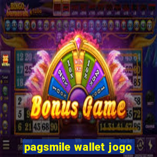 pagsmile wallet jogo