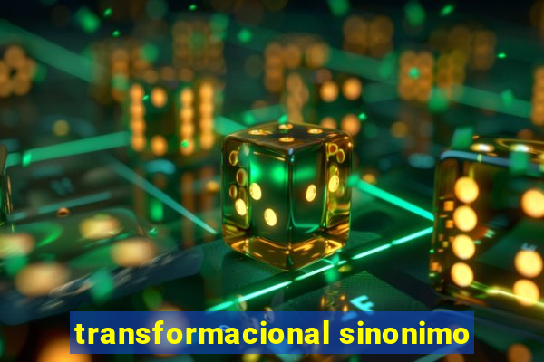 transformacional sinonimo