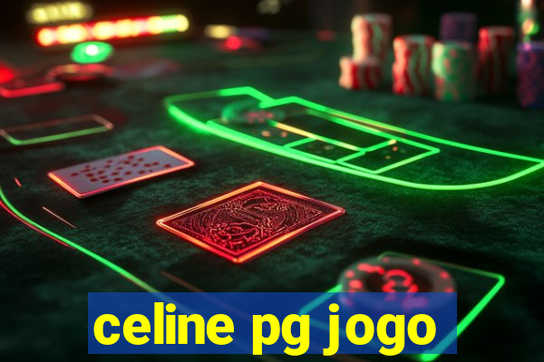 celine pg jogo