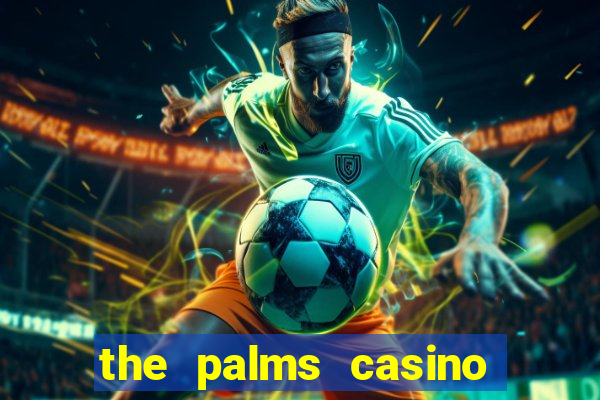 the palms casino las vegas hotel