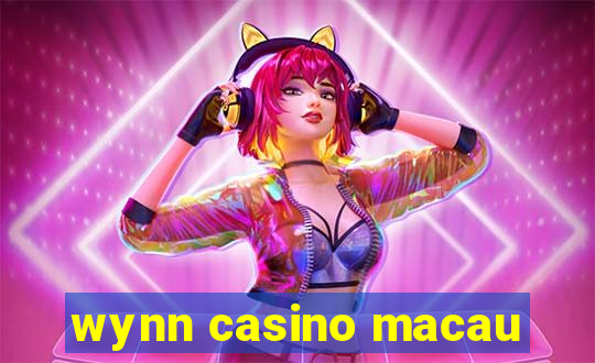 wynn casino macau