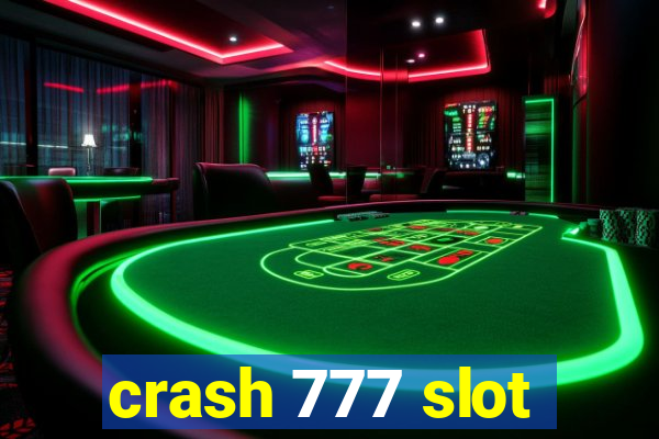 crash 777 slot