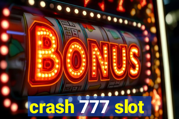 crash 777 slot