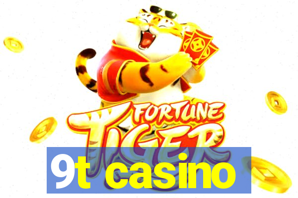 9t casino