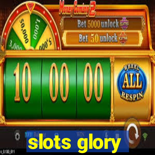 slots glory