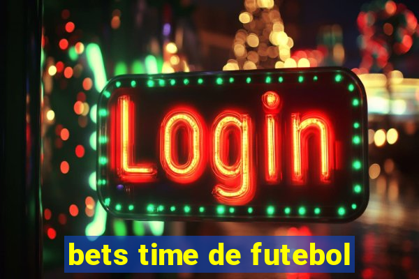 bets time de futebol