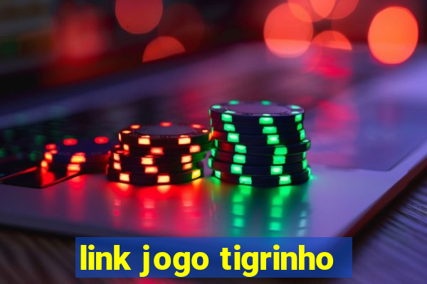 link jogo tigrinho