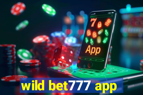 wild bet777 app