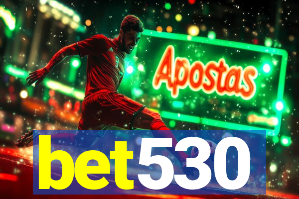 bet530