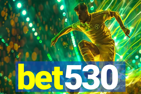 bet530