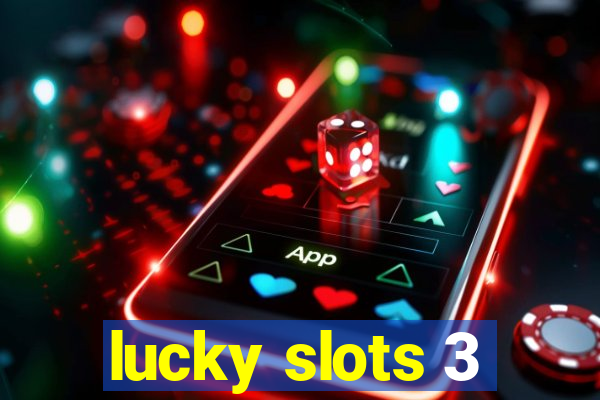 lucky slots 3