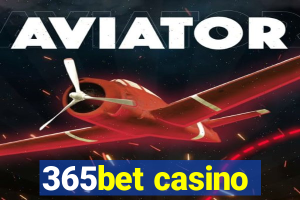 365bet casino