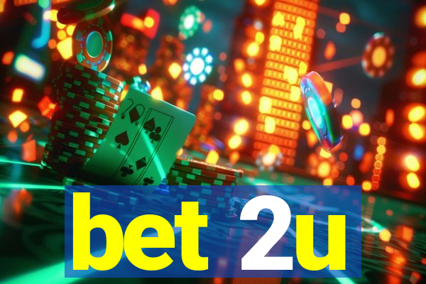 bet 2u