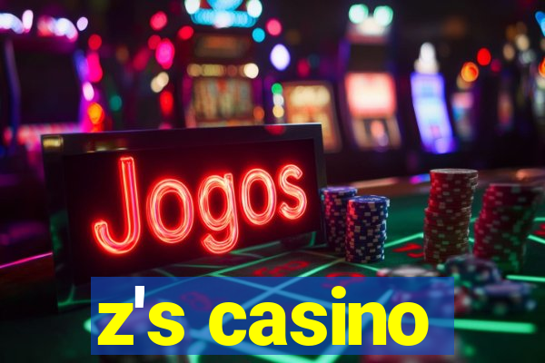 z's casino