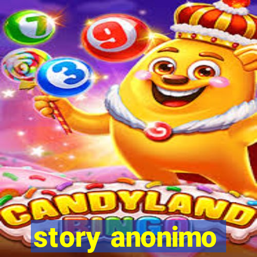 story anonimo