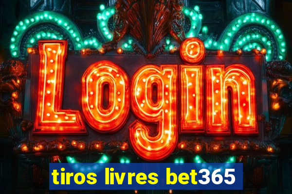 tiros livres bet365