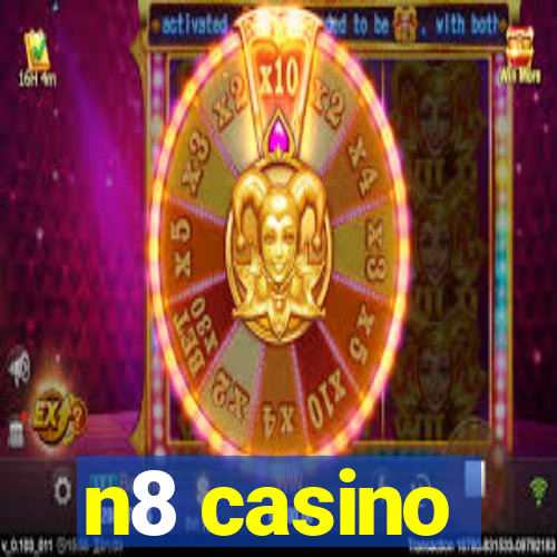 n8 casino