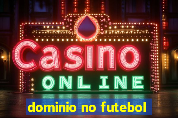 dominio no futebol