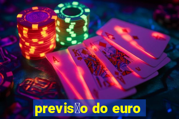 previs茫o do euro