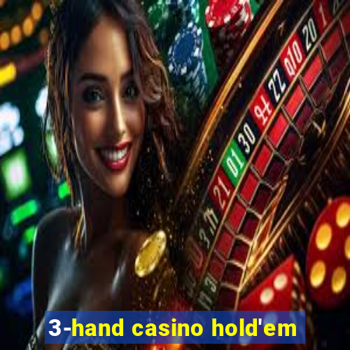 3-hand casino hold'em