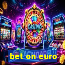 bet on euro