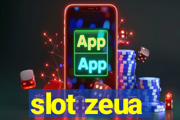 slot zeua