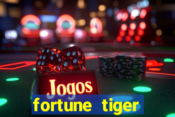 fortune tiger deposito de 1 real