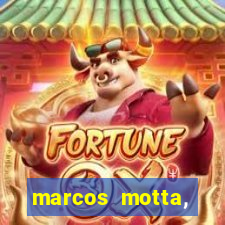 marcos motta, advogado fortuna