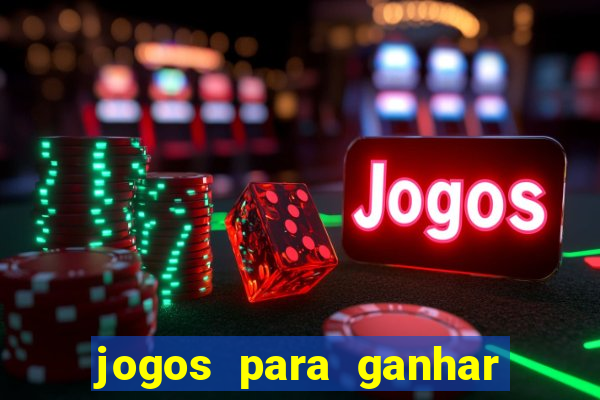 jogos para ganhar dinheiro sem gastar nada