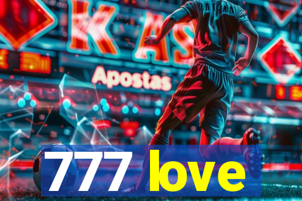 777 love