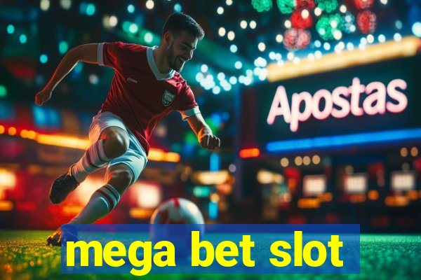 mega bet slot