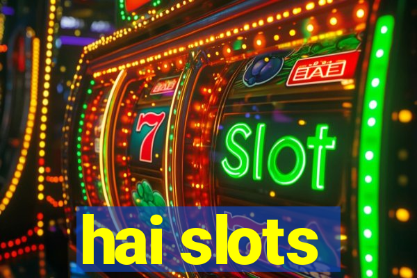 hai slots