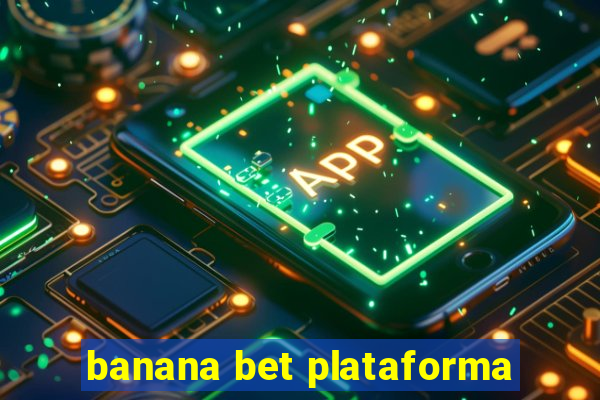 banana bet plataforma