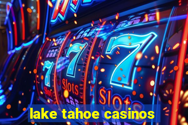 lake tahoe casinos