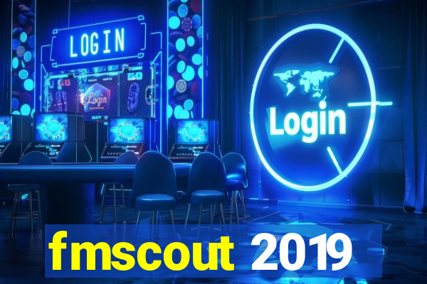 fmscout 2019