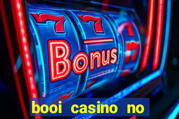 booi casino no deposit bonus