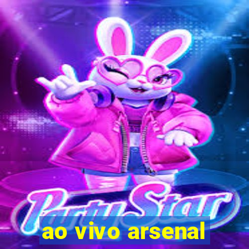 ao vivo arsenal