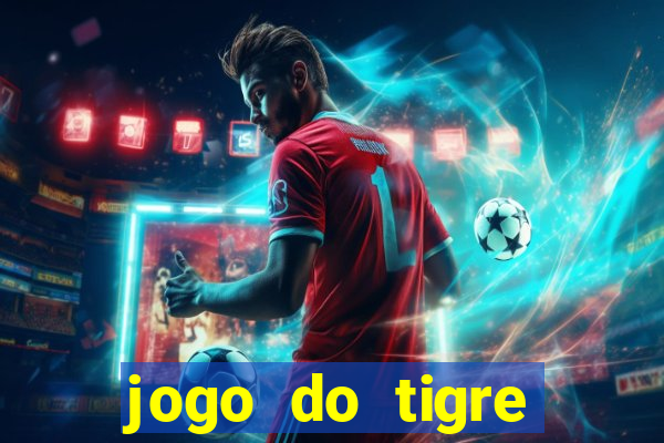 jogo do tigre aposta de 5 reais