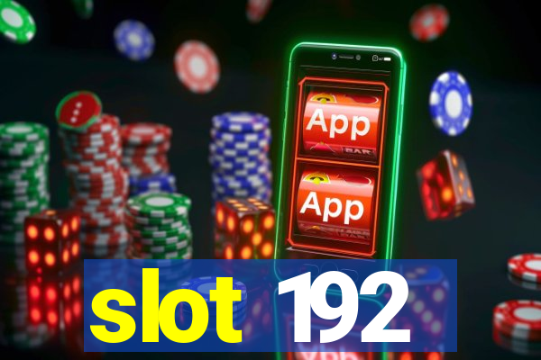 slot 192