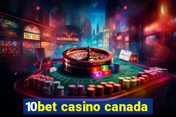 10bet casino canada